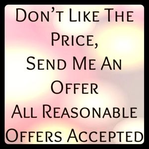 If you don't like the price, send me an offer!